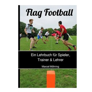 Book: Flag Football: A Textbook for Players, Coaches & Teachers by Marcel Mhring
